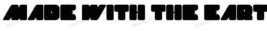 Made with the Earth in Mind字体转换